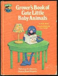 image of Grover's Book of Cute Little Baby Animals: Featuring Jim Henson's Sesame Street Muppets