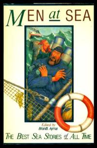 MEN AT SEA by Aymar, Brandt (editor) (Homer; Richard Henry Dana; Joshua Slocum; Thor Heyerdahl; Sir Francis Chichester; Herodotus; Lew Wallace; Richard Hakluyt; Charles Kingsley; James Fenimore Cooper; Valentine Thomson; Robert Southey; Theodore Roosevelt) - 1992