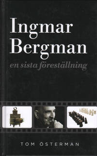 INGMAR BERGMAN - en sista föreställning.