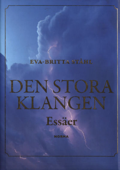 DEN STORA KLANGEN. Essäer.