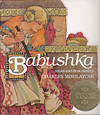 Babushka - An Old Russian Folktale by Mikolaycak, Charles (retold and Illustrated by] - 1984