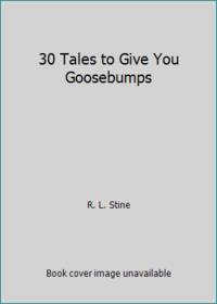 30 Tales to Give You Goosebumps