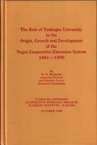 cover of The Role of Tuskegee University in the Origin, Growth and Development of the Negro Cooperative Extension System, 1881-1990