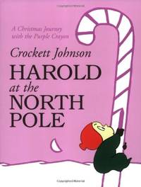 image of Harold at the North Pole: A Christmas Journey with the Purple Crayon (Harold and the Purple Crayon)