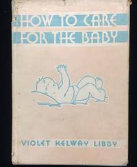 HOW TO CARE FOR THE BABY