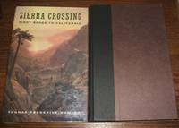 Sierra Crossing: First Roads to California by Howard Thomas - 1998