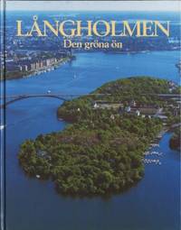 Långholmen. Den gröna ön.