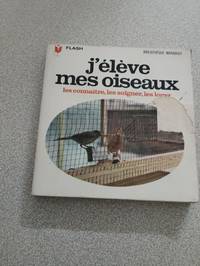 J'élève mes oiseaux