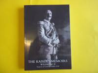 Kaiser's Memoirs. Wilhelm II. Emperor Of Germany 1888-1918.