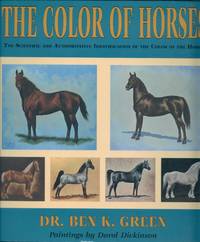 cover of The Color of Horses; The Scientific and Authoritative Identification of the Color of the Horse