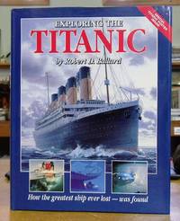 image of Exploring The Titanic: How the Greatest Ship Ever Lost - Was Found