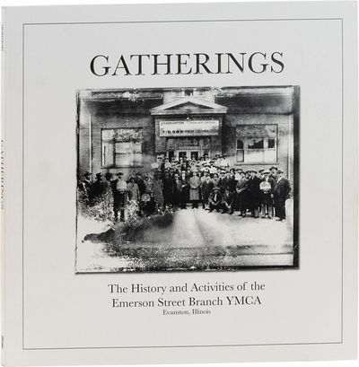 Gatherings; The History and Activities of the Emerson Street YMCA Branch
