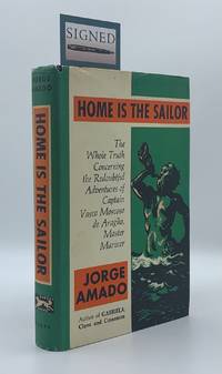 Home is the Sailor: The Whole Truth Concerning the Redoubtful Adventures of Captain Vasco Moscoso de Aragao Master Mariner