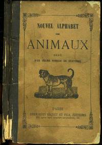 image of Nouvel Alphabet des Animaux Orne d'un Grand Nombre de Gravures