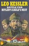 Battle For Hitler's Eagles Nest