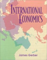 International Economics (Addison-Wesley Series in Economics) by Gerber, James