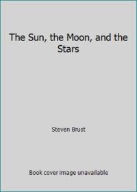 Sun Moon and Stars by Brust, Steven - 1988