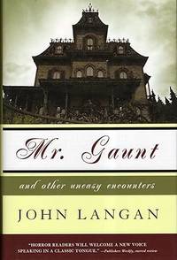 Mr. Gaunt and Other Uncanny Encounters