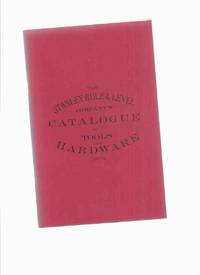 image of Stanley Rule & Level Company's Catalogue of Tools & Hardware 1870 with 1871 Supplement (Facsimile)( Price List of US Standard Boxwood & Ivory Rules, Levels, Try Squares, Gauges, Iron & Wood Bench Planes, Mallets, Hand Screws, Spoke Shaves. etc )