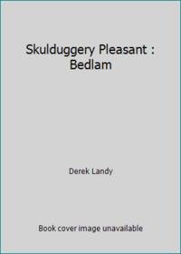 Bedlam (Skulduggery Pleasant, Book 12)