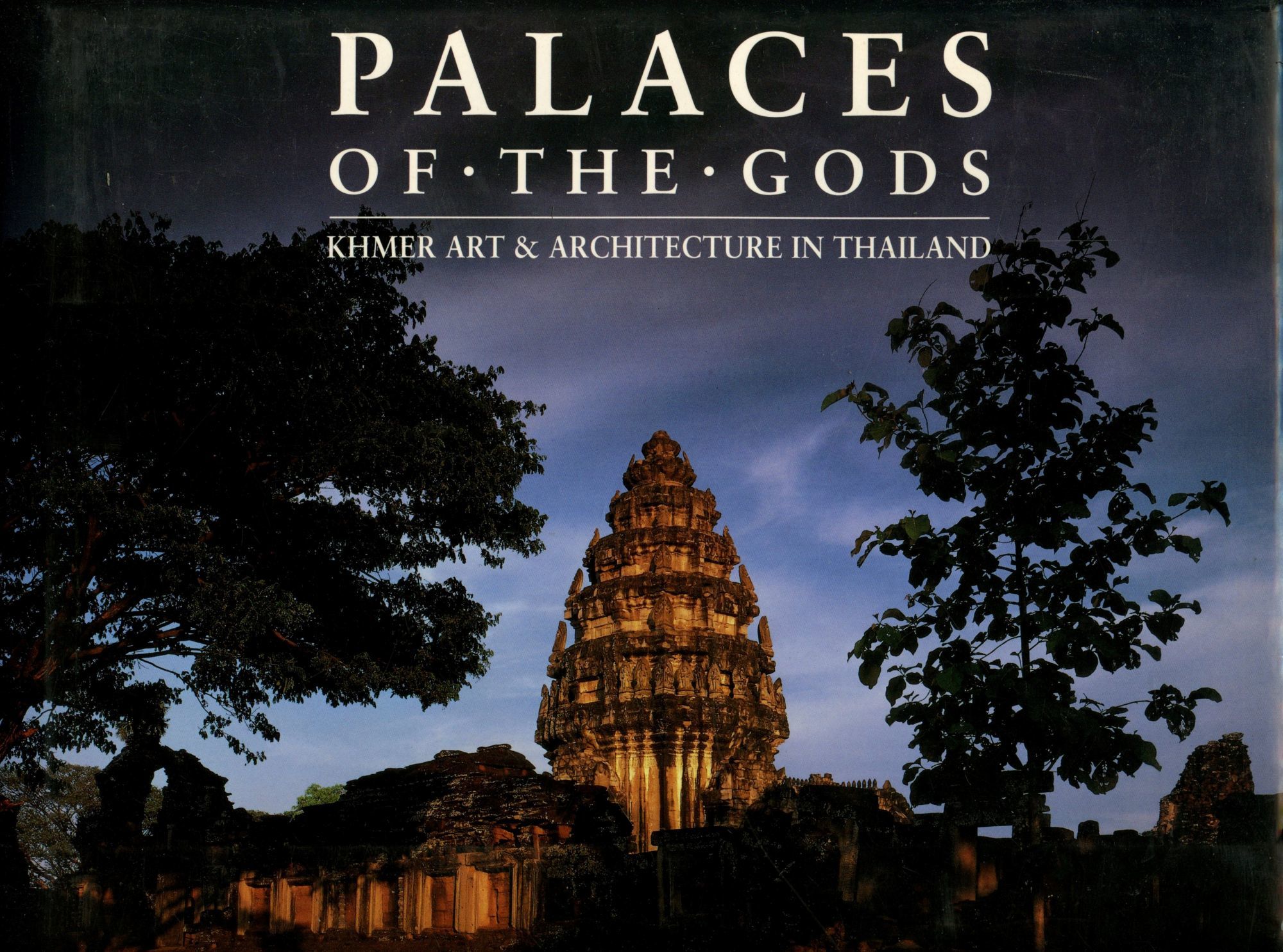 アート・デザイン・音楽 Palaces of the Gods Palaces of the Gods: Khmer Art & Architecture in Thailand