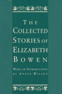 The Collected Stories of Elizabeth Bowen