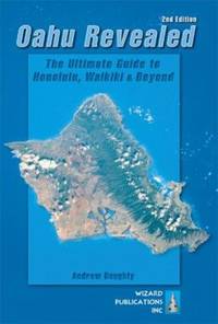Oahu Revealed : The Ultimate Guide to Honolulu, Waikiki and Beyond