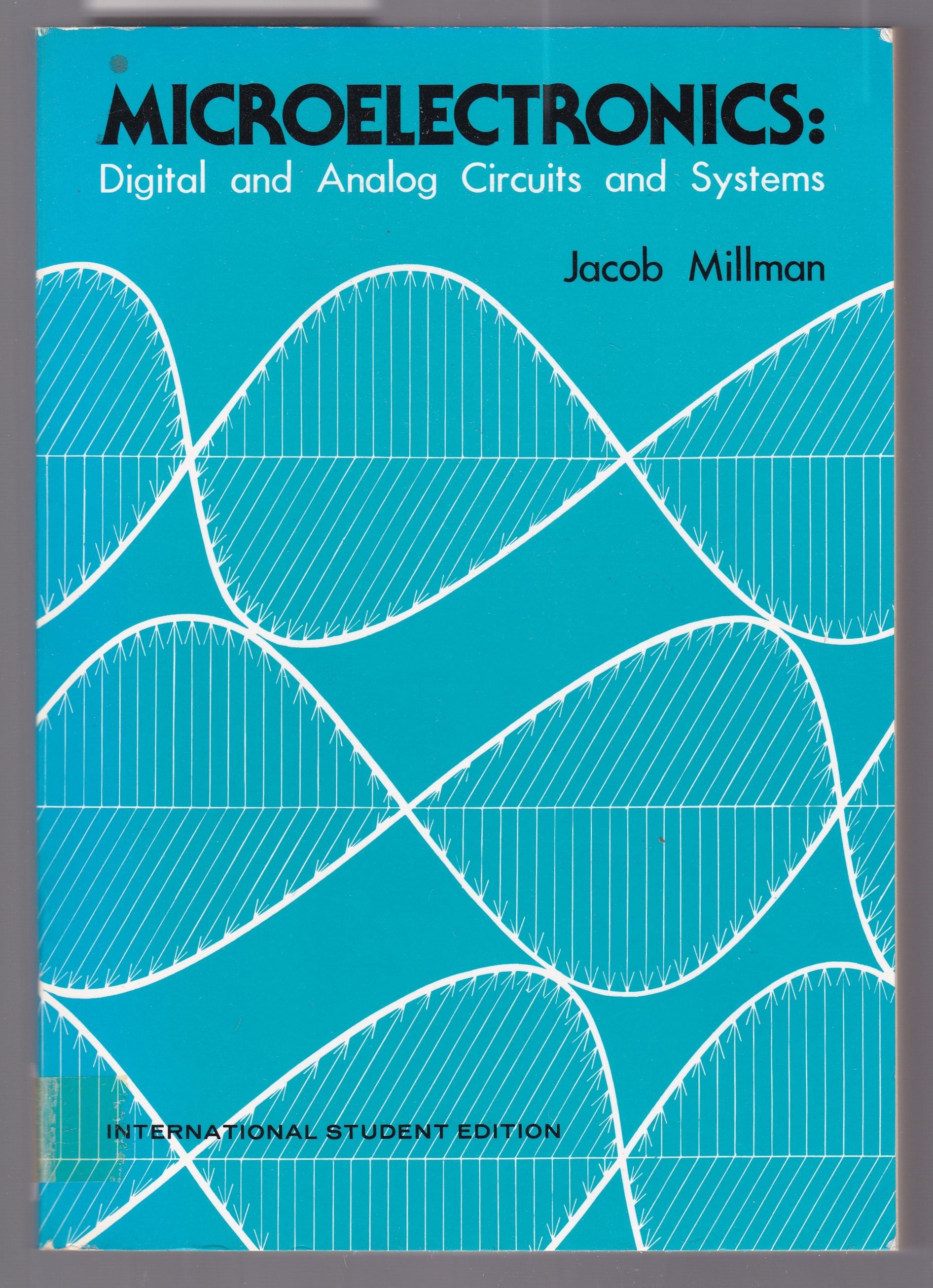 Microeletronics : Digital and Analog Circuits and Systems by 