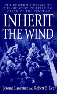 Inherit the Wind by Jerome Lawrence; Robert E. Lee - 2003