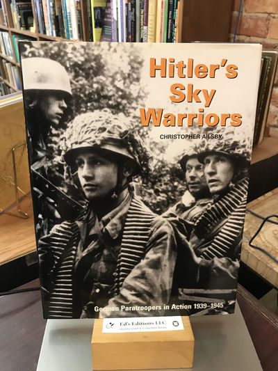Hitler's Sky Warriors: German Paratroopers in Action 1939-1945