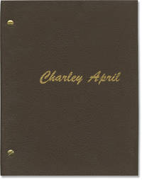 Charley April (Original screenplay for an unproduced television film)