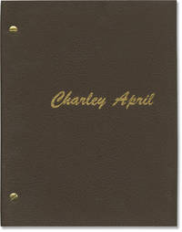 Charley April (Original screenplay for an unproduced television film)