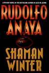 Shaman Winter by Anaya, Rudolfo A - 1999