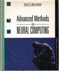 ADVANCED METHODS IN NEURAL COMPUTING by Wasserman, Philip D - 1993