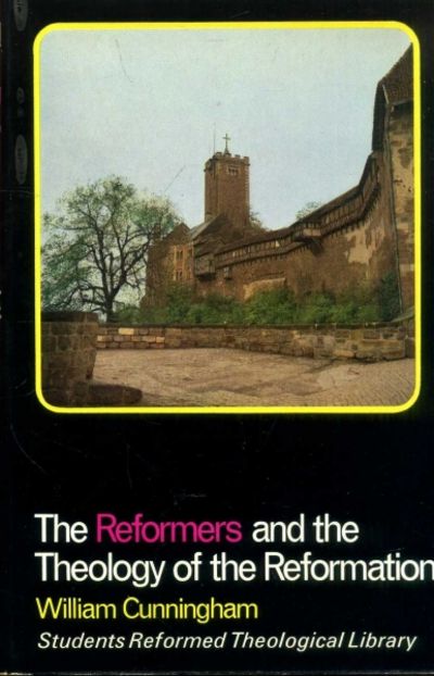 The Reformers and the Theology of the Reformation