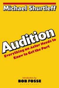 Audition: Everything an Actor Needs to Know to Get the Part by Michael Shurtleff - 2003-08-02