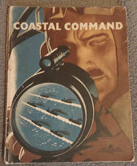No image available Coastal Command The Air Ministry Account of the Part Played by Coastal Command...