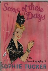 cover of Some of These Days: The Autobiography of Sophie Tucker