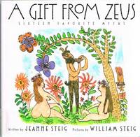 A Gift From Zeus: Sixteen Favorite Myths