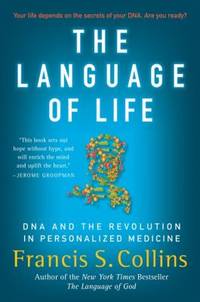 The Language of Life : DNA and the Revolution in Personalized Medicine