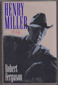 Henry Miller: A Life