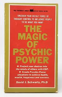 The Magic of Psychic Power by Schwartz, David J - 1968