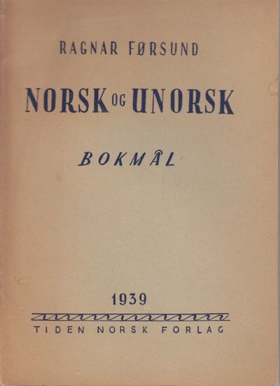 Norsk og unorsk. Bokmål.