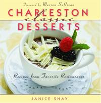 Charleston Classic Desserts: Recipes from Favorite Restaurants (Classic Recipes)