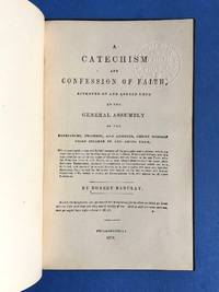 A Catechism and Confession of Faith...