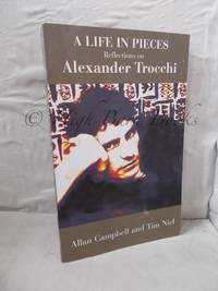 Al Life in Pieces: Reflections on Alexander Trocchi by Campbell, Allan and Tim Niel - 1997 