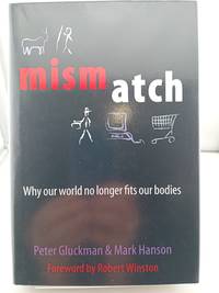 Mismatch: Why Our World No Longer Fits Our Bodies