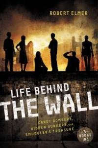 The Life Behind the Wall: Candy Bombers, Beetle Bunker, and Smuggler's Treasure
