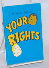 A Humorous Look at ... Your Civil Rights