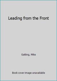 Leading from the Front by Gatting, Mike - 1988